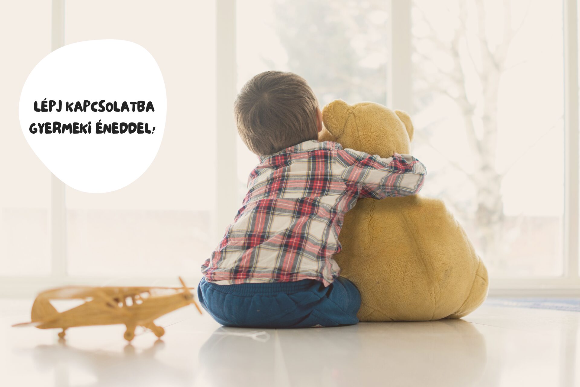 Lépj kapcsolatba gyermeki éneddel!
