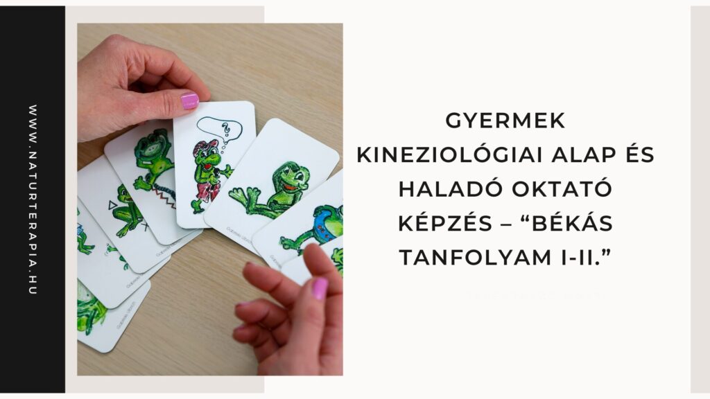 Gyermek kineziológiai tanfolyam – Békás képzés I-II. Gyermek kineziológiai tanfolyam résztvevők gyakorlata a Békás képzésen – Kőszegi Zsuzsanna oktatóval.