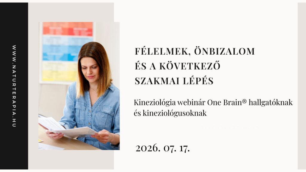 Kineziológia webinár kineziológusoknak a félelemről, önbizalomról és a szakmai fejlődést akadályozó belső gátakról.