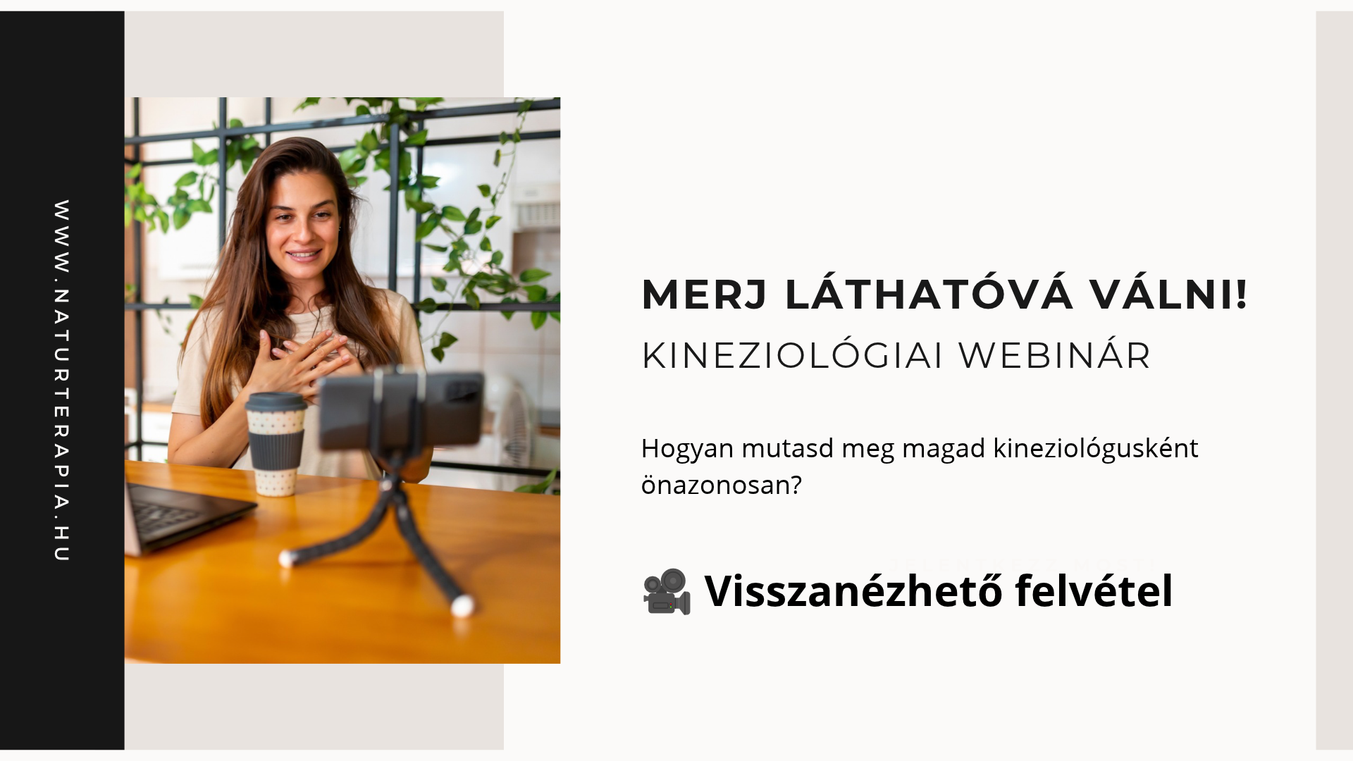 Merj láthatóvá válni! Kineziológiai webinár a hiteles szakmai jelenlétről